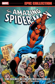 Ebook download for mobile Amazing Spider-Man Epic Collection: The Secret of the Petrified Tablet 9781302921965 (English literature)