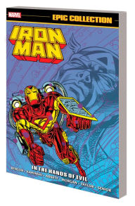 Title: IRON MAN EPIC COLLECTION: IN THE HANDS OF EVIL, Author: Len Kaminski