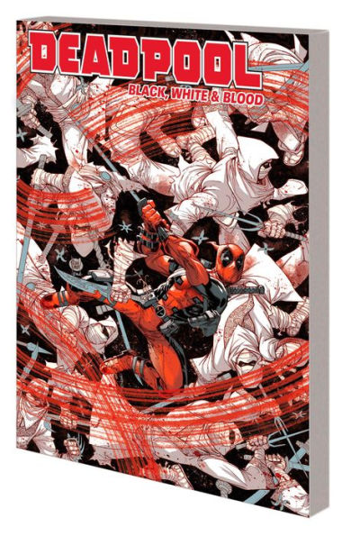 DEADPOOL: BLACK, WHITE & BLOOD TREASURY EDITION