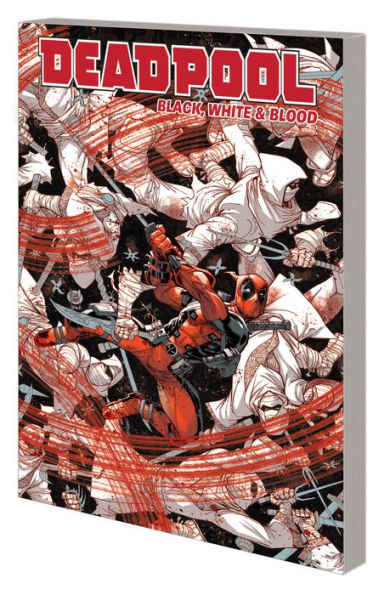 DEADPOOL: BLACK, WHITE & BLOOD