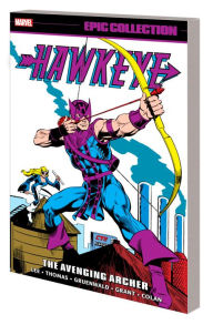 Title: HAWKEYE EPIC COLLECTION: THE AVENGING ARCHER, Author: Stan Lee