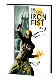 Title: IMMORTAL IRON FIST & THE IMMORTAL WEAPONS OMNIBUS, Author: Ed Brubaker