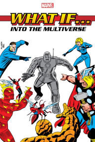 Title: WHAT IF?: INTO THE MULTIVERSE OMNIBUS VOL. 1, Author: Peter B. Gillis