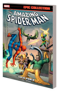 Title: AMAZING SPIDER-MAN EPIC COLLECTION: GREAT POWER [NEW PRINTING 2], Author: Stan Lee