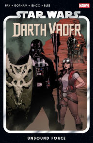 Title: Star Wars: Darth Vader By Greg Pak Vol. 7 - Unbound Force, Author: Greg Pak