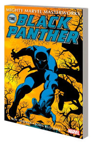 Title: MIGHTY MARVEL MASTERWORKS: THE BLACK PANTHER VOL. 2 - LOOK HOMEWARD, Author: Roy Thomas