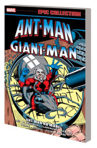 Title: ANT-MAN/GIANT-MAN EPIC COLLECTION: ANT-MAN NO MORE, Author: Stan Lee