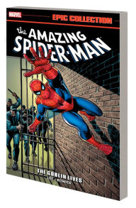 Title: AMAZING SPIDER-MAN EPIC COLLECTION: THE GOBLIN LIVES [NEW PRINTING], Author: Stan Lee