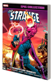 Title: DOCTOR STRANGE EPIC COLLECTION: TRIUMPH AND TORMENT [NEW PRINTING], Author: Peter B. Gillis