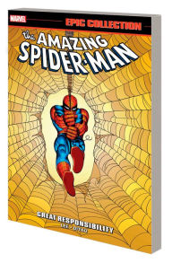 Title: AMAZING SPIDER-MAN EPIC COLLECTION: GREAT RESPONSIBILITY [NEW PRINTING], Author: Stan Lee