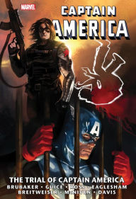 Title: CAPTAIN AMERICA: THE TRIAL OF CAPTAIN AMERICA OMNIBUS [NEW PRINTING], Author: Ed Brubaker