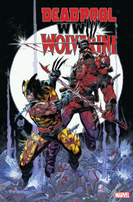 Title: DEADPOOL & WOLVERINE: WWIII, Author: Joe Kelly