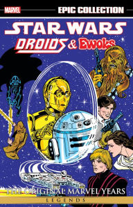 Title: STAR WARS LEGENDS EPIC COLLECTION: THE ORIGINAL MARVEL YEARS - DROIDS & EWOKS, Author: David Manak