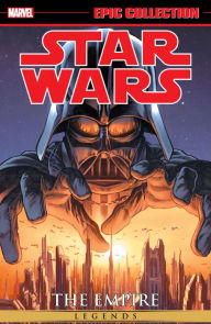 Title: STAR WARS LEGENDS EPIC COLLECTION: THE EMPIRE VOL. 1 [NEW PRINTING], Author: John Ostrander