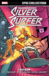 Title: SILVER SURFER EPIC COLLECTION: FREEDOM [NEW PRINTING], Author: John Byrne