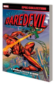 Title: DAREDEVIL EPIC COLLECTION: A WOMAN CALLED WIDOW [NEW PRINTING], Author: Roy Thomas