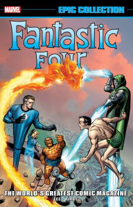 Title: FANTASTIC FOUR EPIC COLLECTION: WORLD'S GREATEST COMIC MAGAZINE [NEW PRINTING 2], Author: Stan Lee