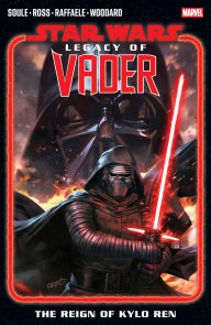 Star Wars: Legacy Of Vader - The Reign of Kylo Ren Vol. 1