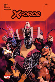 Title: X-Force By Benjamin Percy Vol. 4, Author: Benjamin Percy