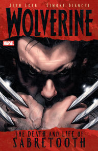 Title: Wolverine: The Death And Life Of Sabretooth, Author: Jeph Loeb