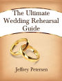 The Ultimate Wedding Rehearsal Guide