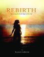 Rebirth: Traversing the Dark Night of the Soul