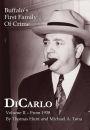 Dicarlo: Buffalo's First Family of Crime - Vol. II