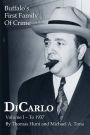 Dicarlo: Buffalo's First Family of Crime - Vol. I