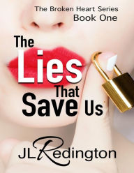 The Lies That Save Us - The Broken Heart Series: Book One