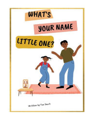 Title: What's your name, little one?, Author: Tee Short