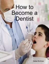 How to Become a Dentist
