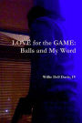 Love for the Game: Balls and My Word