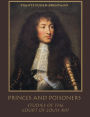 Princes and Poisoners : Studies of the Court of Louis XIV (Illustrated)