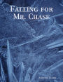 Falling for Mr. Chase