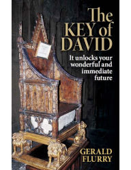 The Key of David: It Unlocks Your Wonderful and Immediate Future!