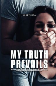 Title: My Truth Prevails, Author: Nancy Zaya