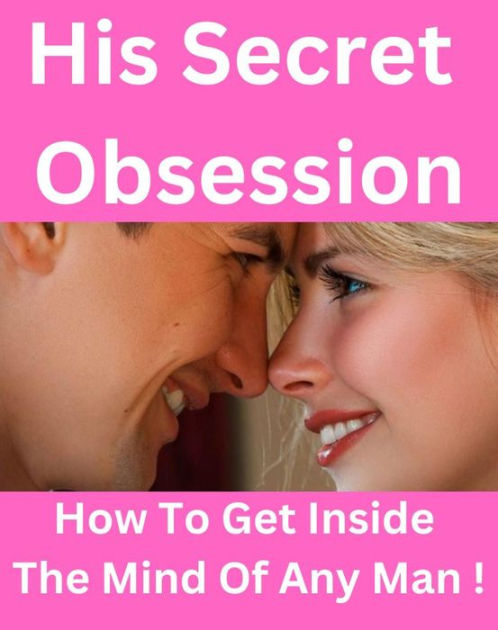 Why You Really Need His Secret Obsession Review