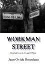 WORKMAN STREET: Wretched Lives In A Land Of Plenty