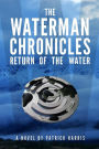 The Waterman Chronicles 2: Return of the Water