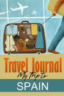 Travel Journal: My Trip to Spain