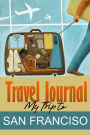 Travel Journal: My Trip to San Francisco
