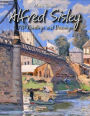 Alfred Sisley: 170 Paintings and Drawings