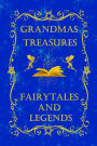 Grandmas Treasures Fairytales And Legends