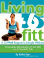 Living 365fitt, a 12 Week Program to Lifestyle Wellness