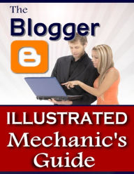 The Blogger Illustrated Mechanic´s Guide