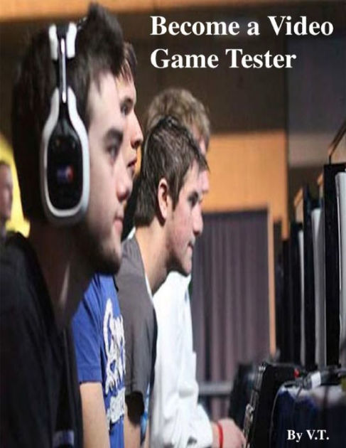 How to Become a Video Game Tester?