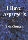 I Have Asperger's