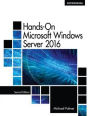 Hands-On Microsoft Windows Server 2016 / Edition 2
