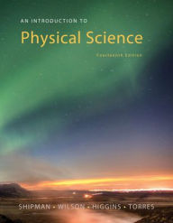 Title: An Introduction to Physical Science / Edition 14, Author: James Shipman
