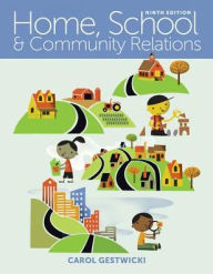 Title: Home, School, and Community Relations / Edition 9, Author: Carol Gestwicki